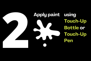 Step 2: Apply paint using our touch-up bottle or touch-up pen 